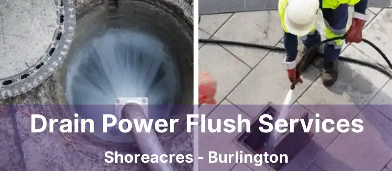 Drain Power Flush Services Shoreacres - Burlington