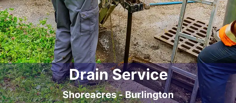  Drain Service Shoreacres - Burlington